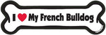 I Love My French Bulldog Bone Magnet